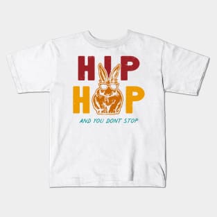 Hip Hop And You Dont Stop Kids T-Shirt